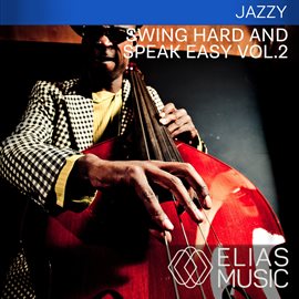 Cover image for Swing Hard And Speak Easy, Vol. 2