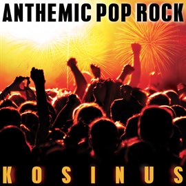 Cover image for Anthemic Pop Rock