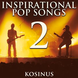 Cover image for Inspirational Pop Songs 2