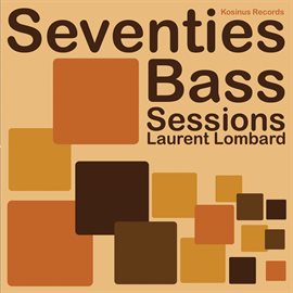 Cover image for Seventies Bass Sessions