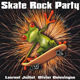 Cover image for Skate Rock Party