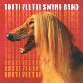 Imagen de portada para Tutti Flutti Swing Band