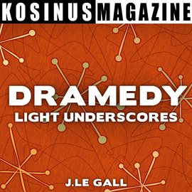 Cover image for Dramedy - Light Underscores