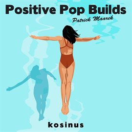 Cover image for Positive Pop Builds