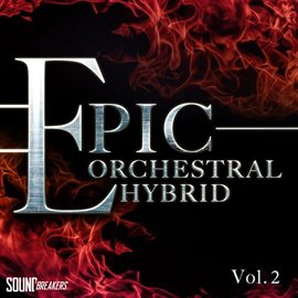 Cover image for Epic Orchestral Hybrid, Vol. 2