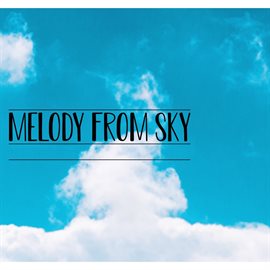 Imagen de portada para Melody From Sky