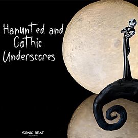 Cover image for Haunted and Gothic Underscores