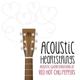 Cover image for Acoustic Guitar Renditions of Red Hot Chili Peppers