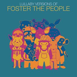 Cover image for Lullaby Versions of Foster The People