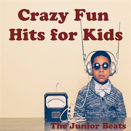 Cover image for Crazy Fun Hits for Kids