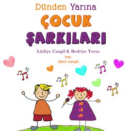 Cover image for Dünden Yarına Çocuk Şarkıları