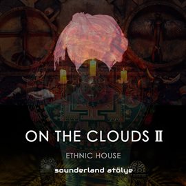 Imagen de portada para On the Clouds, 2 (Ethnic House)