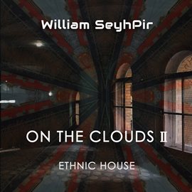 Imagen de portada para On The Clouds, 2 (Ethnic House)