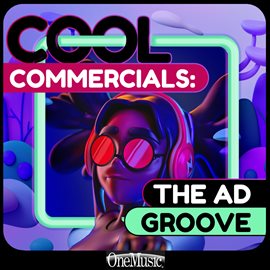 Cover image for Cool Commercials: The Ad Groove