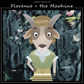 Cover image for Lullaby Versions of Florence and the Machine
