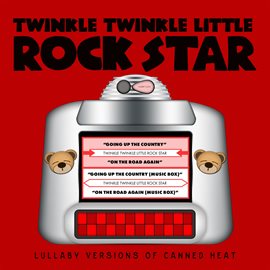 Cover image for Lullaby Versions of Canned Heat