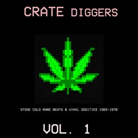 Cover image for Crate Diggers, Vol. 1: Stone Cold Rare Beats & Vinyl Oddities 1965-1978
