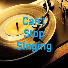 Imagen de portada para Can't Stop Singing
