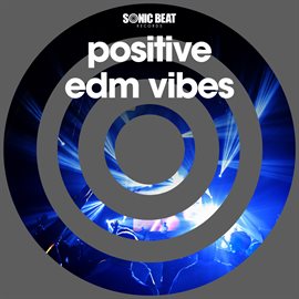 Cover image for Positive EDM Vibes