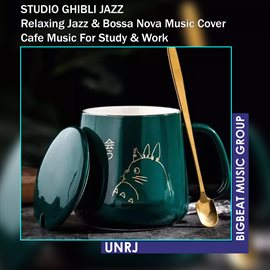Cover image for STUDIO GHIBLI JAZZ - Relaxing Jazz & Bossa Nova Music Cover - Cafe Music For Study & Work