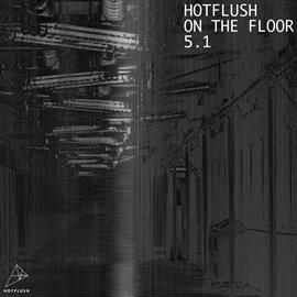 Cover image for Hotflush On The Floor 5.1