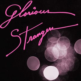Cover image for Glorious Strangers
