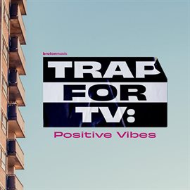Cover image for Trap for TV - Positive Vibes