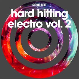 Cover image for Hard Hitting Electro, Vol. 2