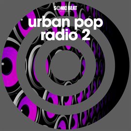 Cover image for Urban Pop Radio, Vol. 2