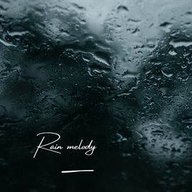 Imagen de portada para Rain Melody