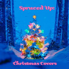 Cover image for Spruced Up: Christmas Covers