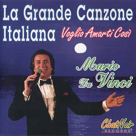 Cover image for LA GRANDE CANZONE ITALIANA - VOGLIO AMARTI COSì