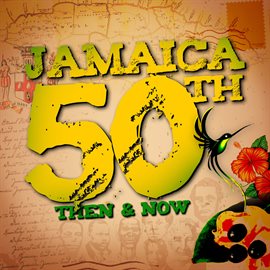 Cover image for Jamaica 50th: Then & Now