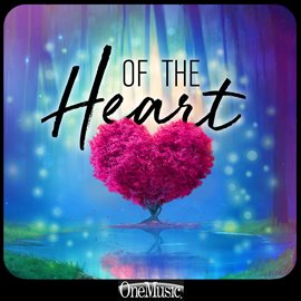 Cover image for Of The Heart