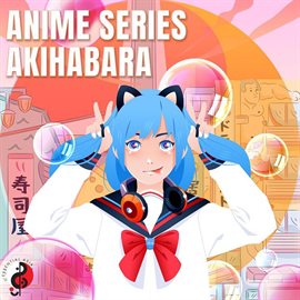 Imagen de portada para Anime Series: Akihabara
