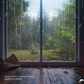 Cover image for Rhythms of Rain: A Natural Symphony
