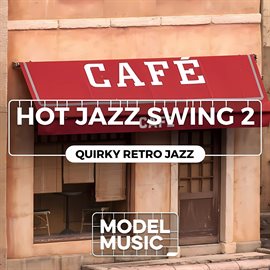 Imagen de portada para Hot Jazz Swing 2 - Quirky Retro Jazz