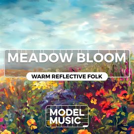 Imagen de portada para Meadow Bloom - Warm Reflective Folk