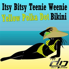 Cover image for Itsy Bitsy Teenie Weenie Yellow Polka Dot Bikini