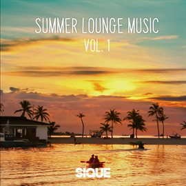 Cover image for Summer Lounge Music, Vol. 1