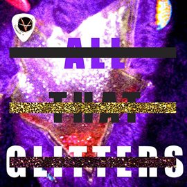 Cover image for All That Glitters
