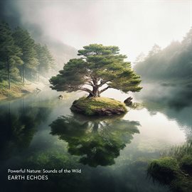 Cover image for Powerful Nature: Sounds of the Wild