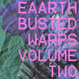 Busted Warps, Vol. 2