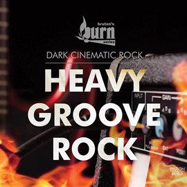 Imagen de portada para Burn Series: Heavy Groove Rock