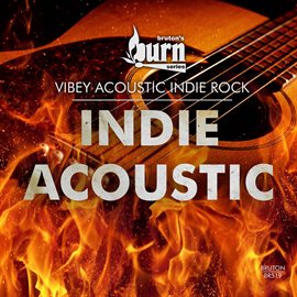 Imagen de portada para Bruton's Burn Series: Indie Acoustic