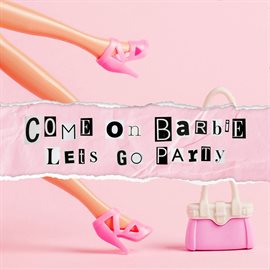 Cover image for Come On Barbie Let's Go Party