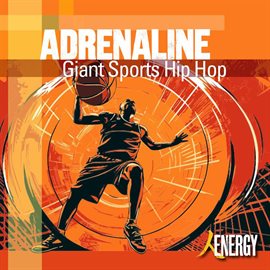 Imagen de portada para ADRENALINE - Giant Sports Hip Hop