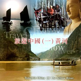 Cover image for Travel in China 1  - The Yellow River