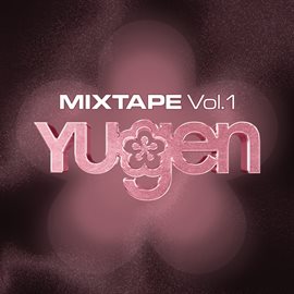 Cover image for YUGEN MIXTAPE Vol.1