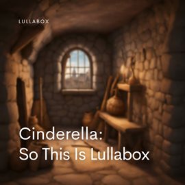 Cover image for Cinderella: so This Is Lullabox